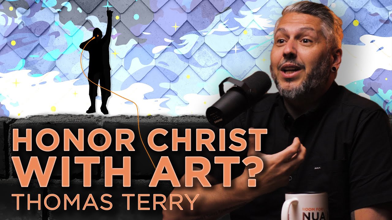 How to Image God through Christian Art! | Thomas Terry | RFN #4