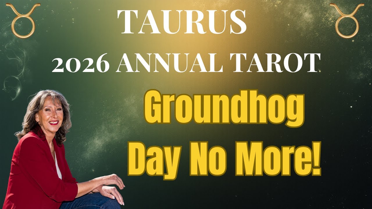 TAURUS ♉ Groundhog Day Ends — A Beautiful New Beginning Arrives / 2026 ANNUAL TAROT