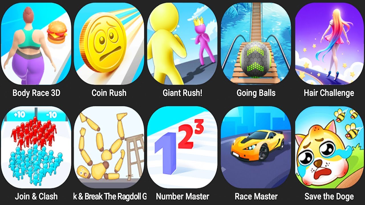 Coin Rush,Giant Rush,Going Balls,Hair Challenge,Join Clash,Kick & Break The Ragdoll,Number Master
