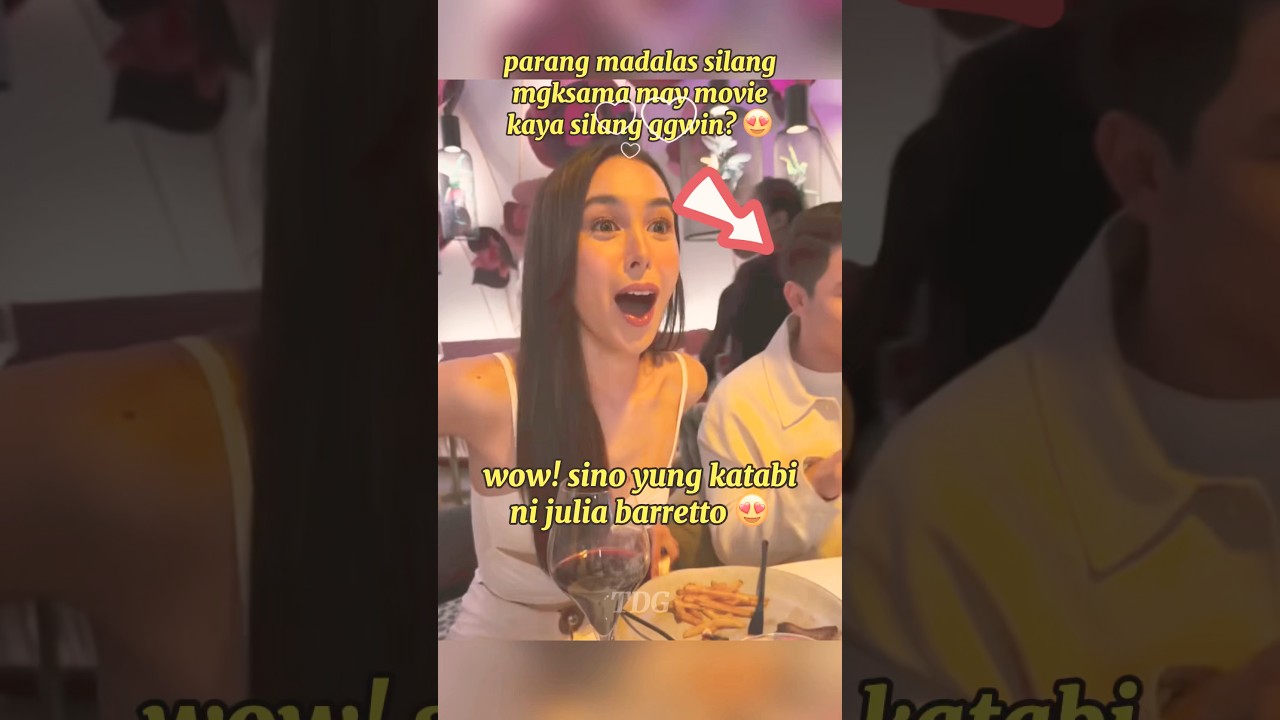 wow! julia barretto sino ba itong katabi nya?😍 #juliabarretto #viral