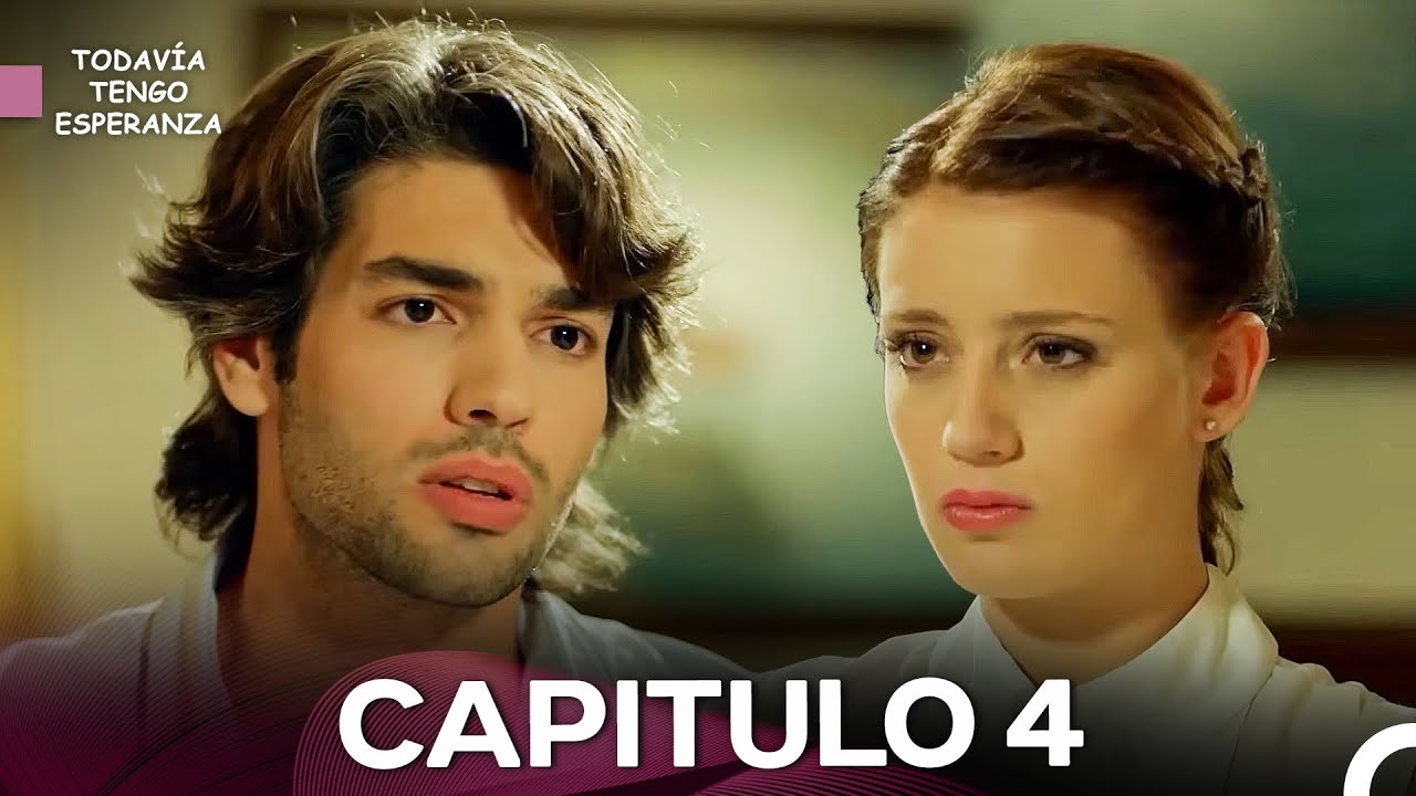 Todavia Tengo Esperanza Capítulo 4 (Doblado en Español) La Versión Larga