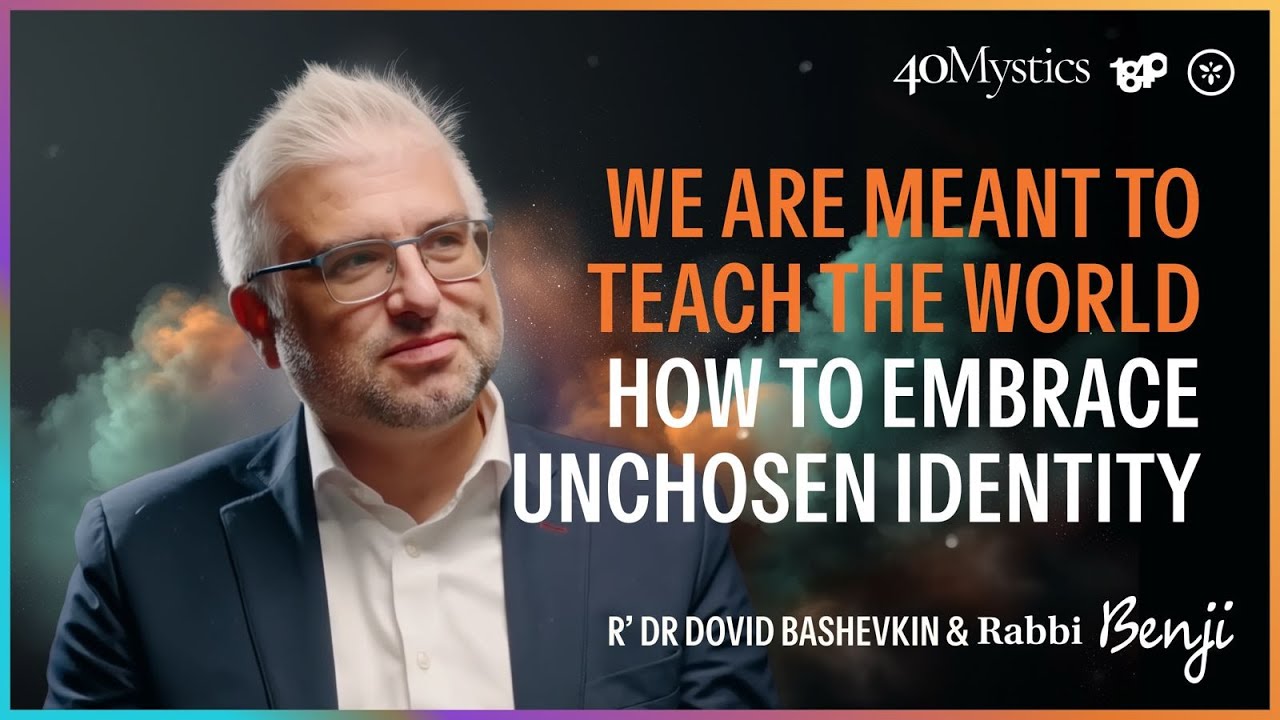 40 Mystics with Rabbi Dr Dovid Bashevkin