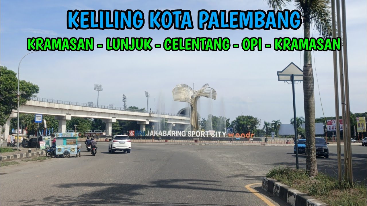 Keliling Kota Palembang | Palembang 21 (2/3)