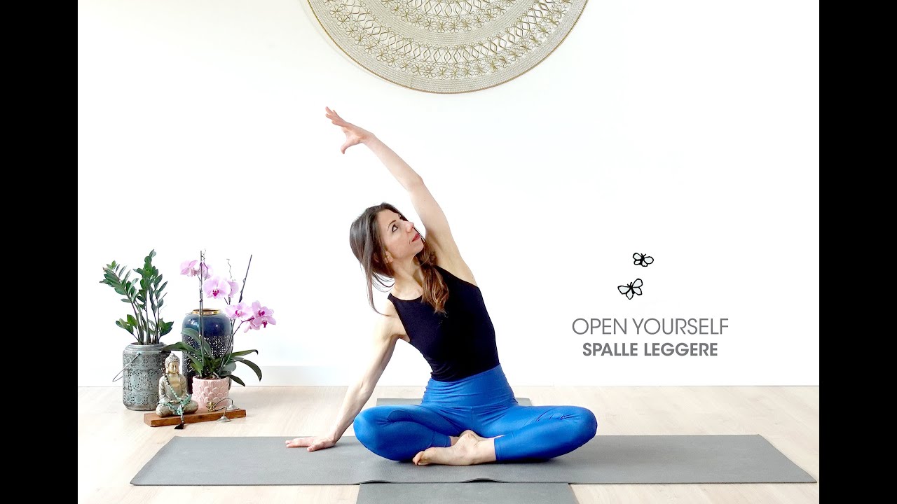 OPEN YOURSELF | YOGA per spalle leggere!