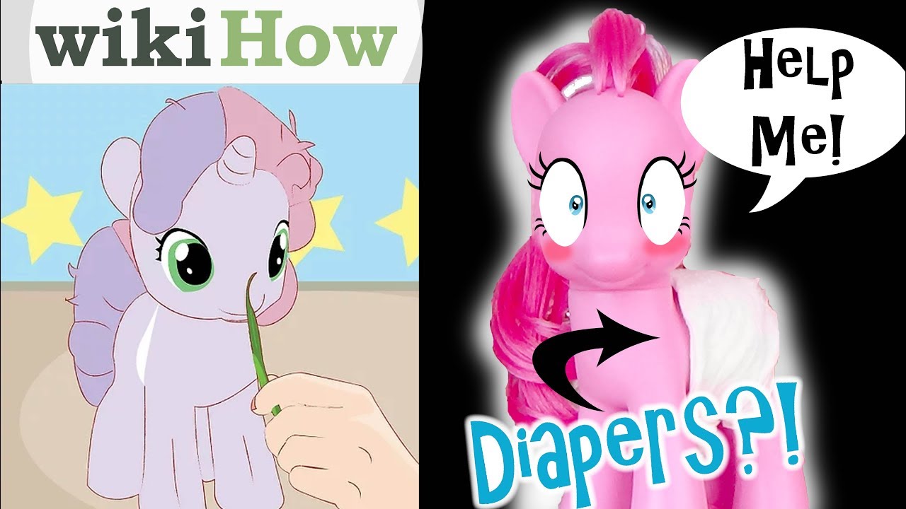 PONY DIAPERS?! How To Care for a My Little Pony (according to Wikihow) | MLP Fever
