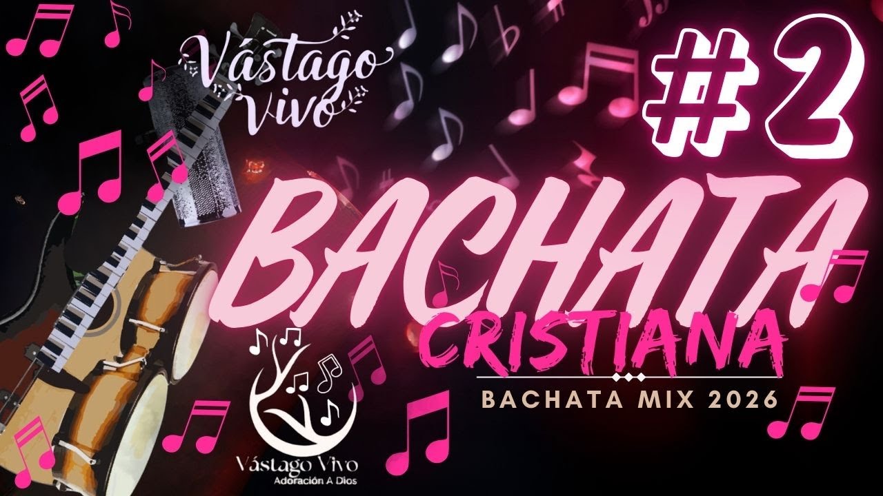 BACHATA CRISTIANA MIX 2026 #2 #bachatacristianamix #musicadios #alabanzacristiana #bachatacristiana