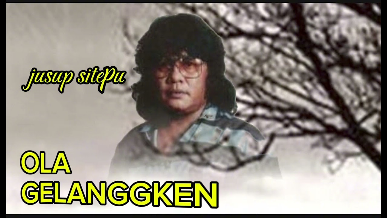 Jusup Sitepu  | ola gelangken (nostalgia lagu karo)