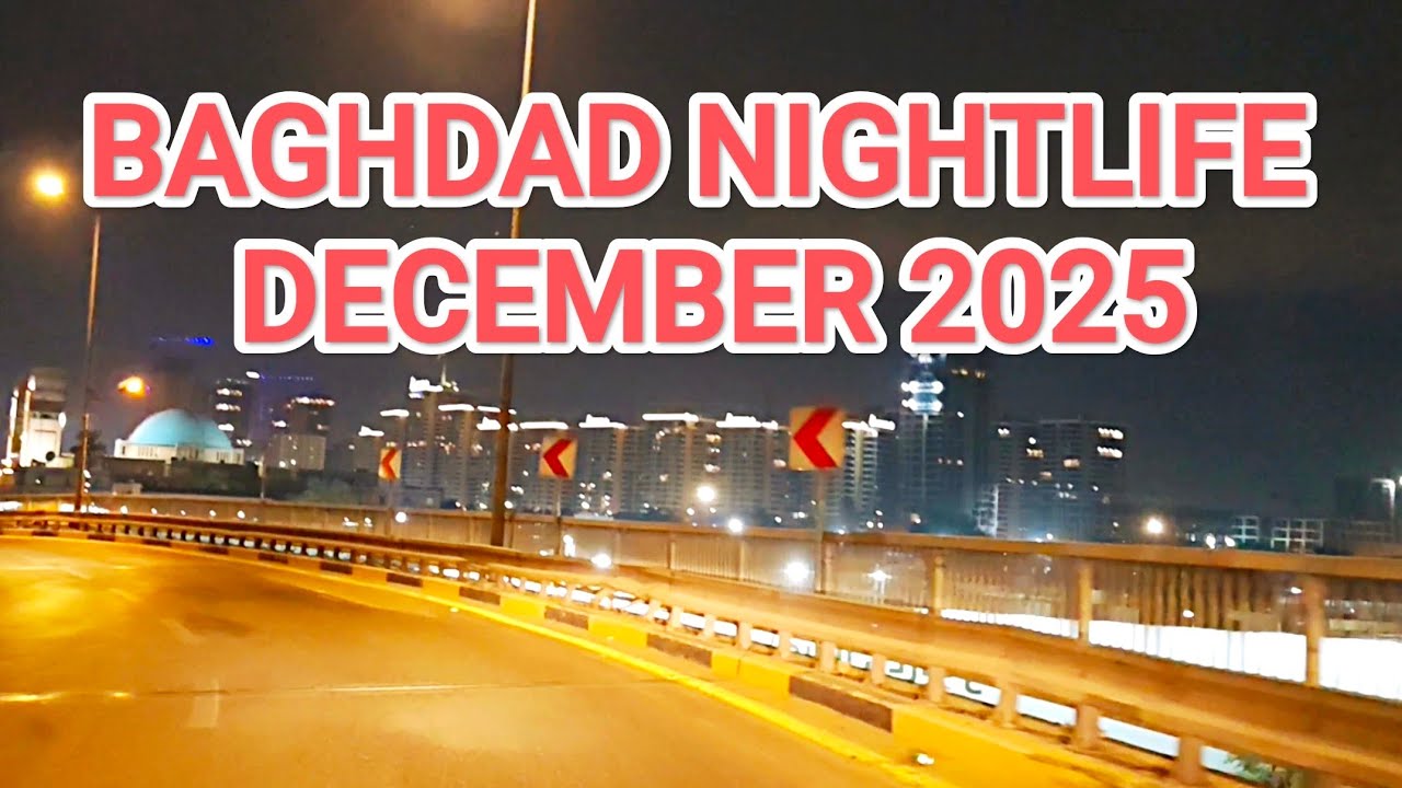 Night trip in the Iraqi capital Baghdad December 2025