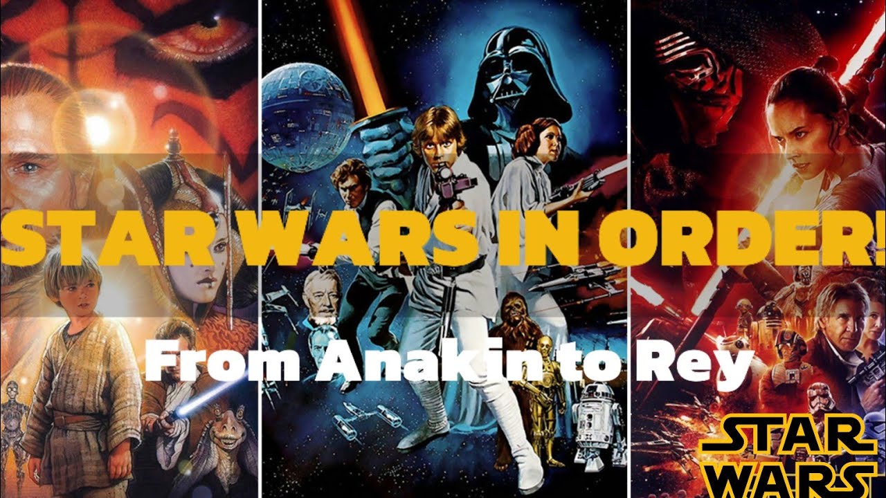 STAR WARS MOVIES IN ORDER: How to Watch the Saga Chronologically 