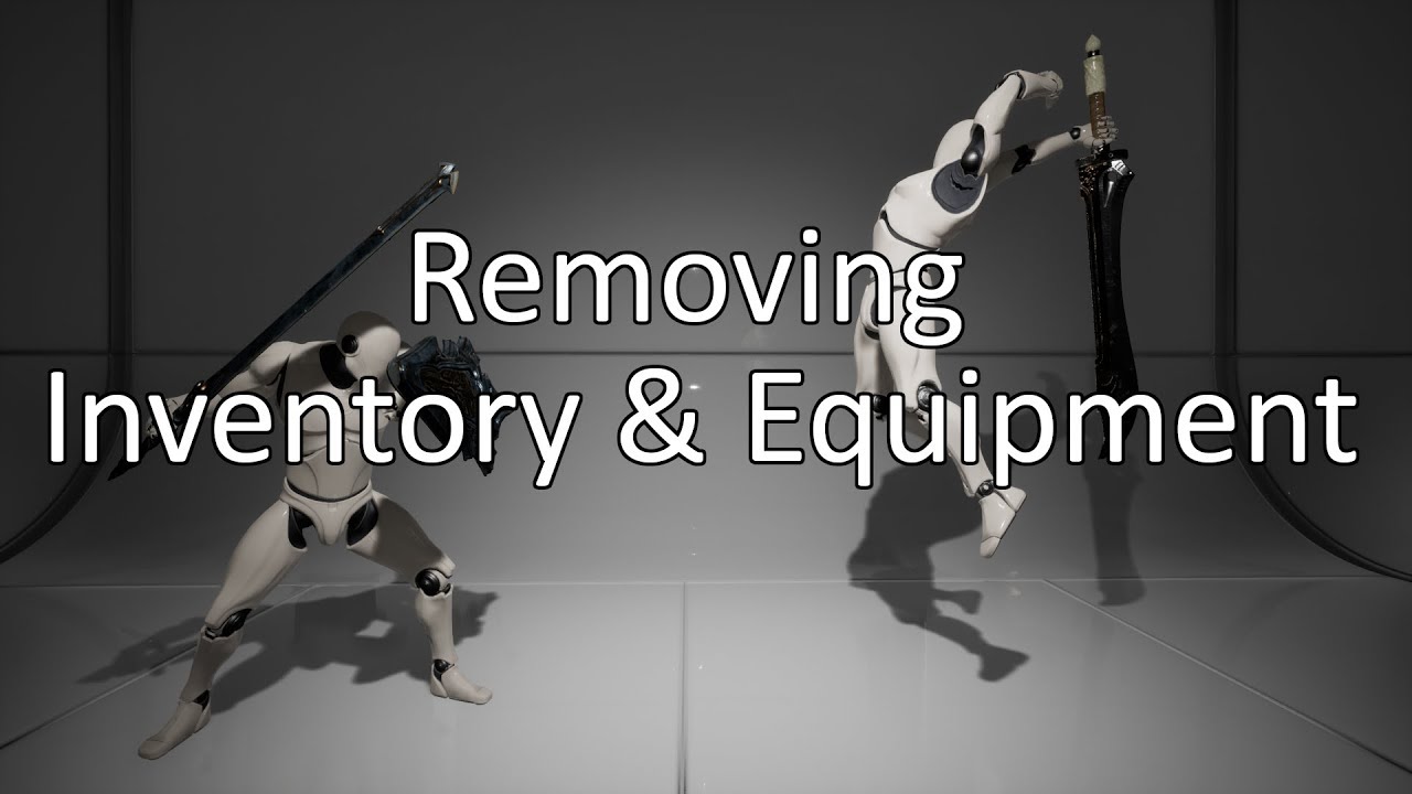UE4 - Dynamic Combat System - Remove Inventory & Equipment