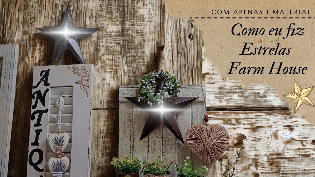 Como eu fiz Estrelas Farmhouse