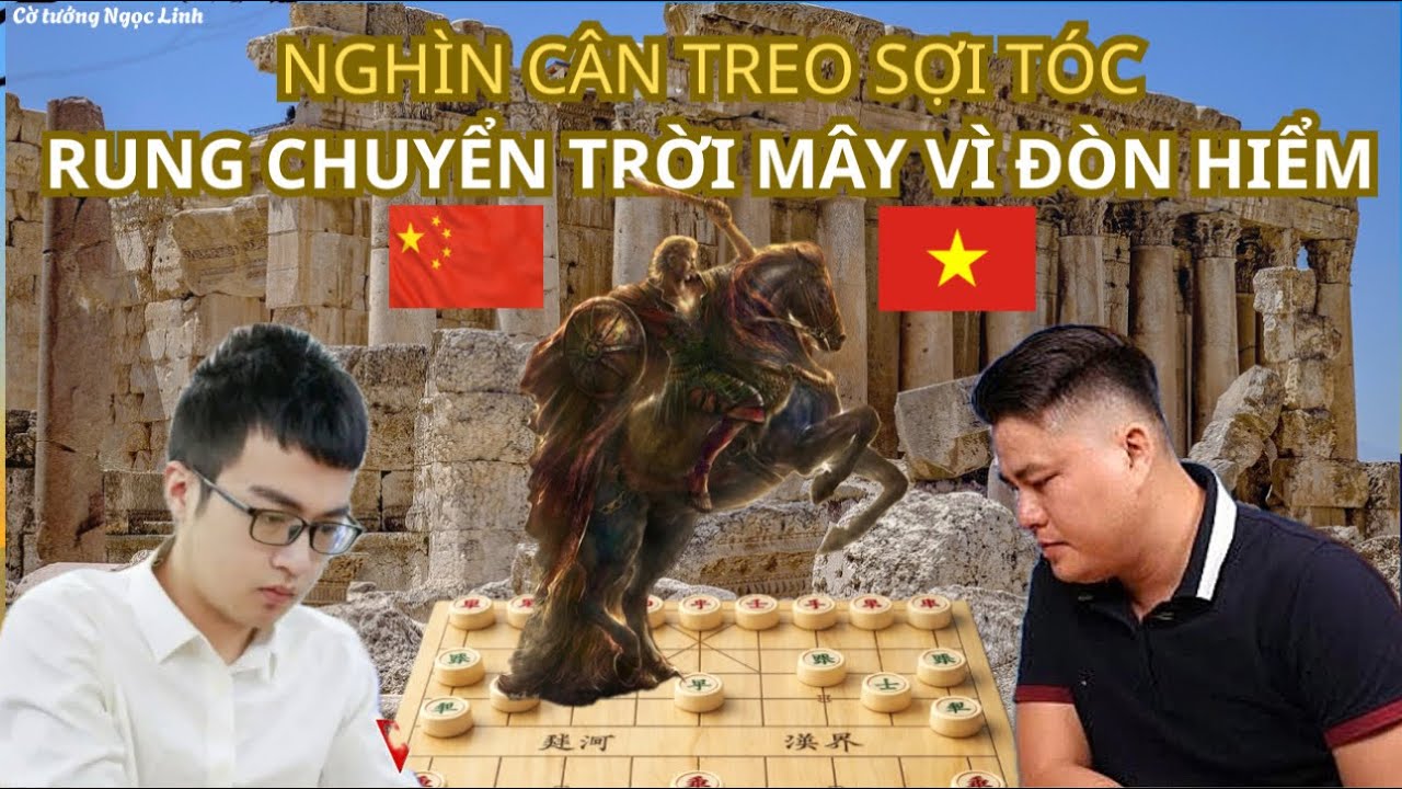 Ván cờ nghin cân treo sợi tóc Lại Lý Huynh đấu Hứa Văn Chương rung chuyển trời mây