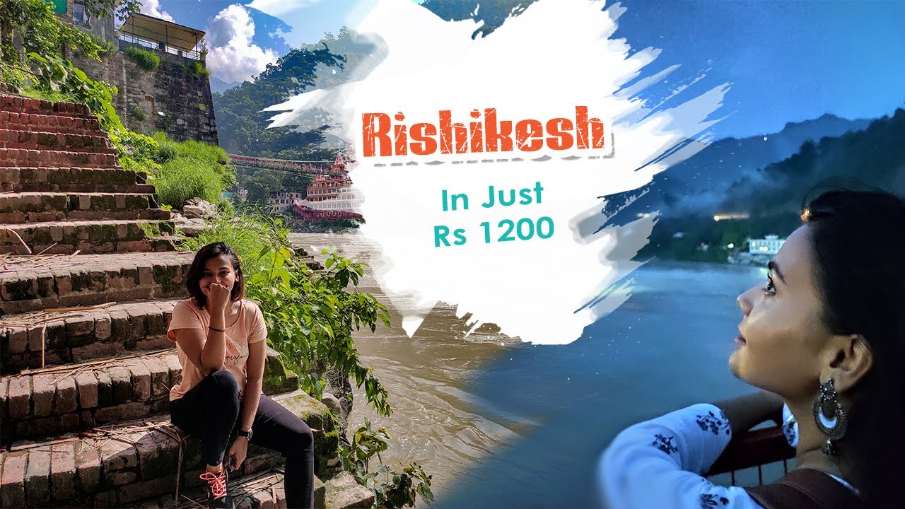 Solo girl in Rishikesh in just 1200 Rs / yoga capital Rishikesh/ Things to do in Rishikesh