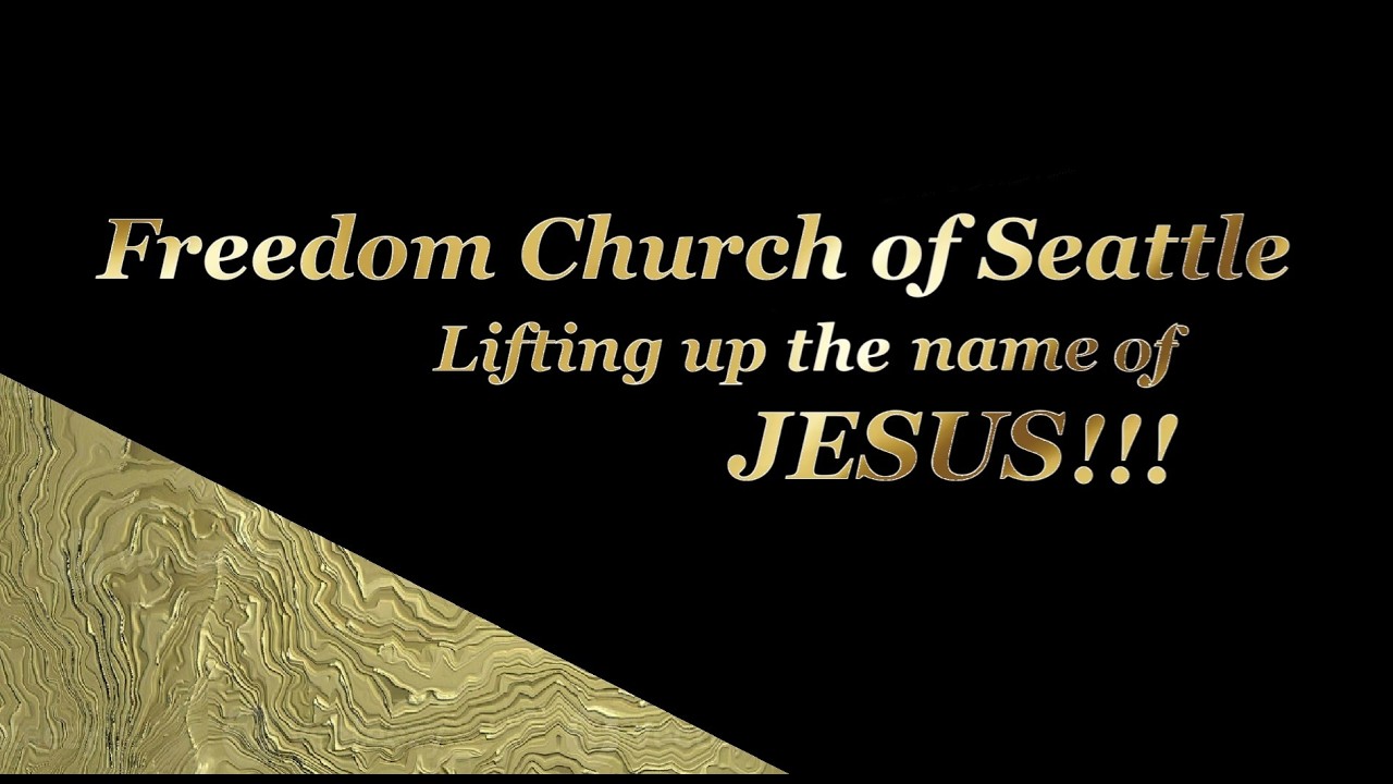 Freedom Church of Seattle 10:00 a.m. Sunday Worship Service 2/22/2026
