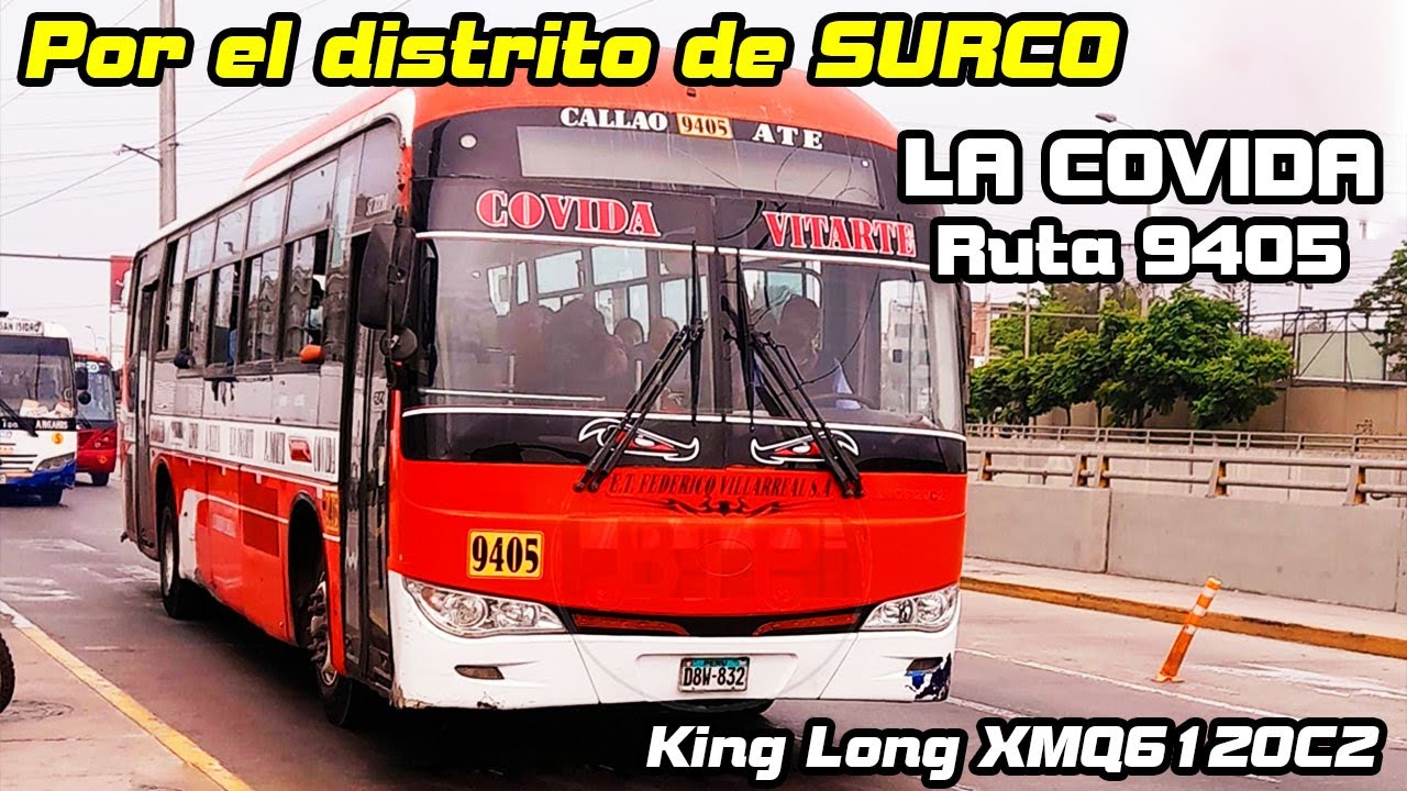 AV PRIMAVERA SURCO → AV LA MOLINA, LA COVIDA Ruta 9405 FEDERICO VILLARREAL KING LONG XMQ6120C2
