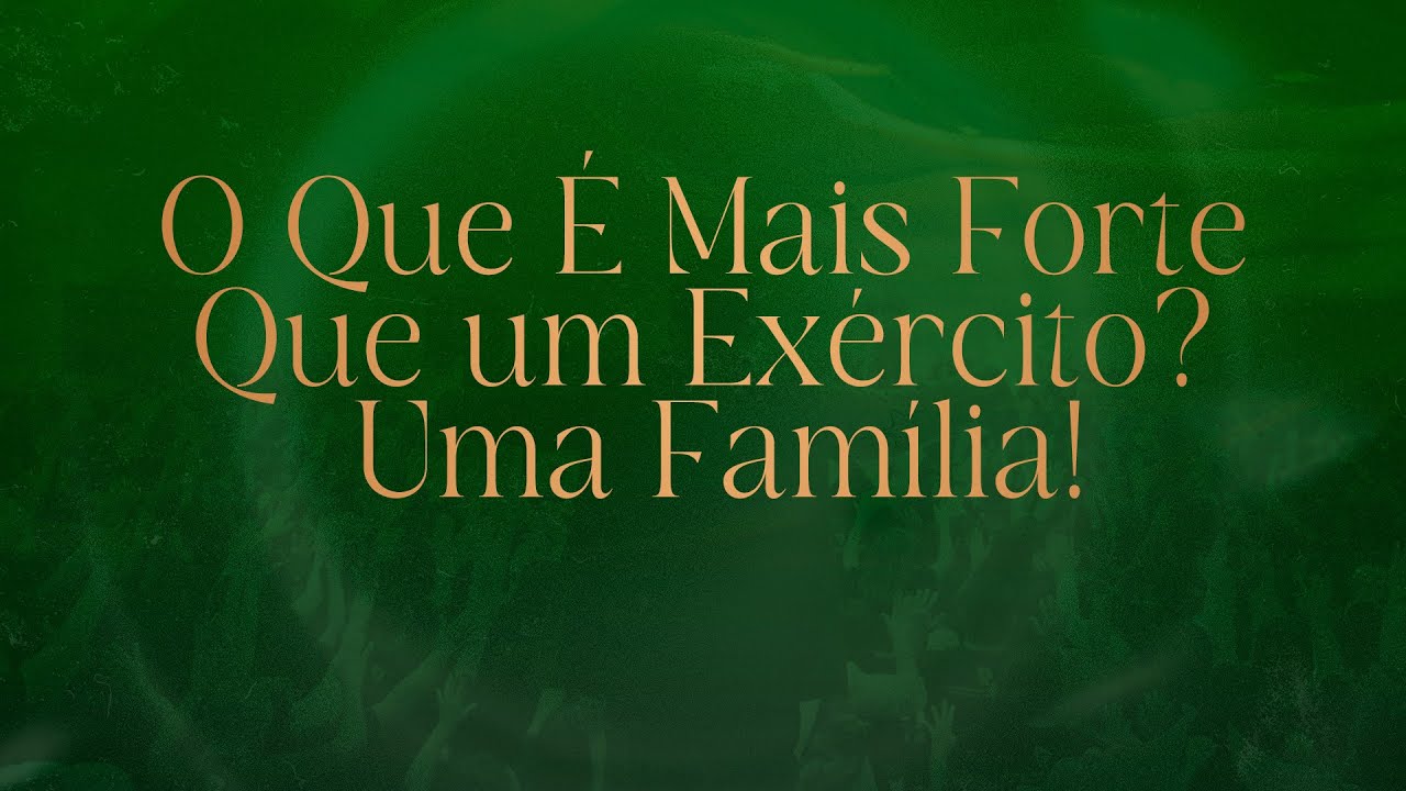 O Que É Mais Forte Que um Exército? Uma Família! | Culto da Família  - Primícias 2026 - 4º Dia Noite