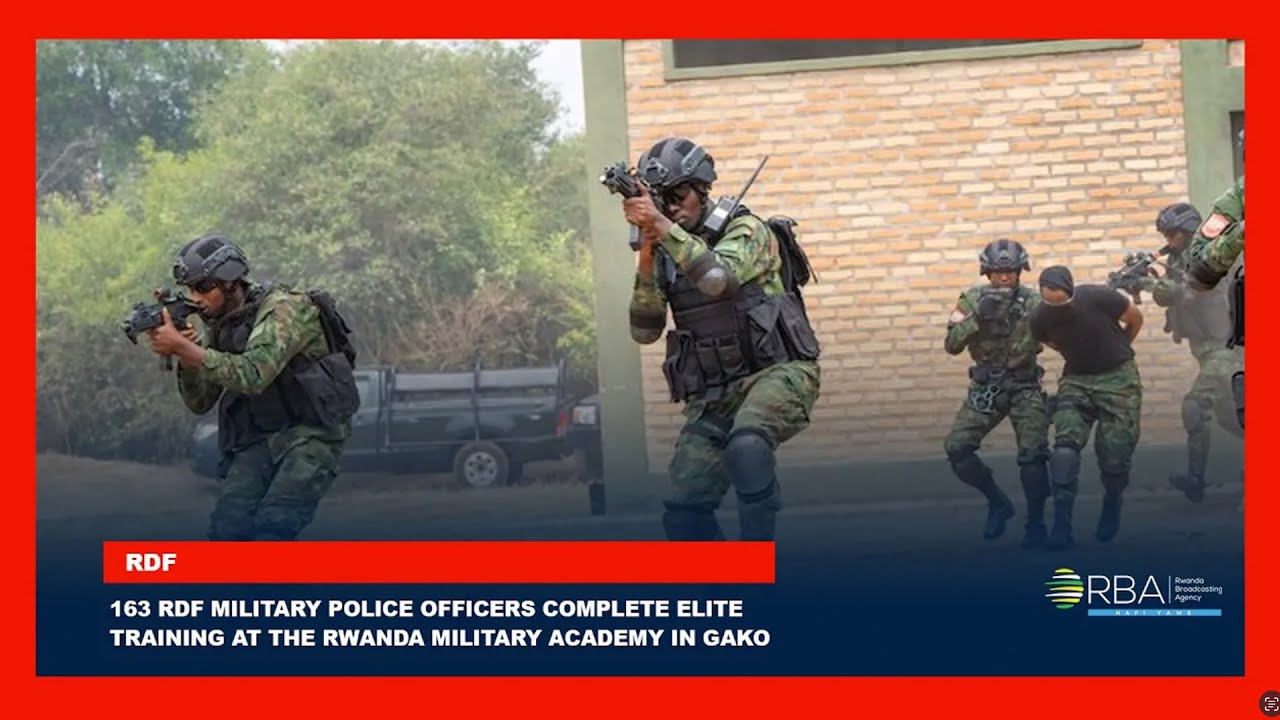 163 RDF Military Police Officers complete elite training at the Rwanda Military Academy in Gako