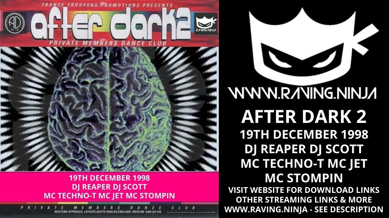 After Dark 2 19-12-1998 Dj Reaper Dj Scott Mc Techno T Mc Jet Mc Stompin happy hardcore makina