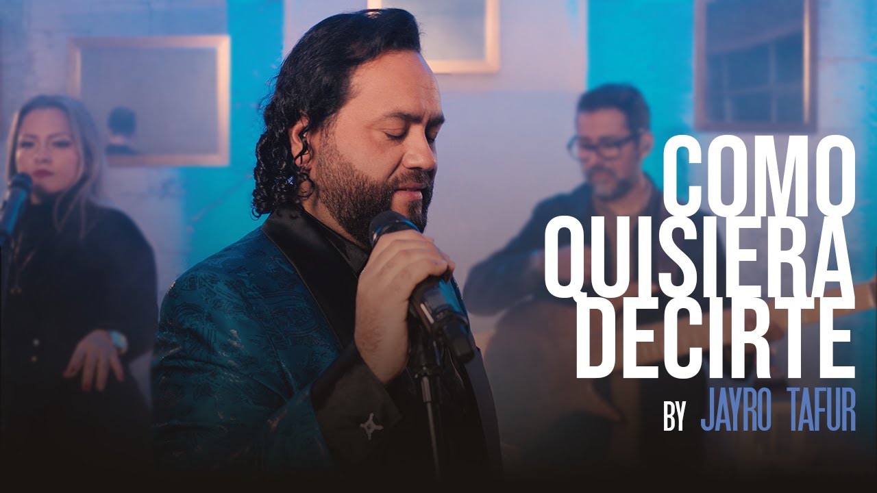 Como Quisiera Decirte by Jayro Tafur (En vivo)