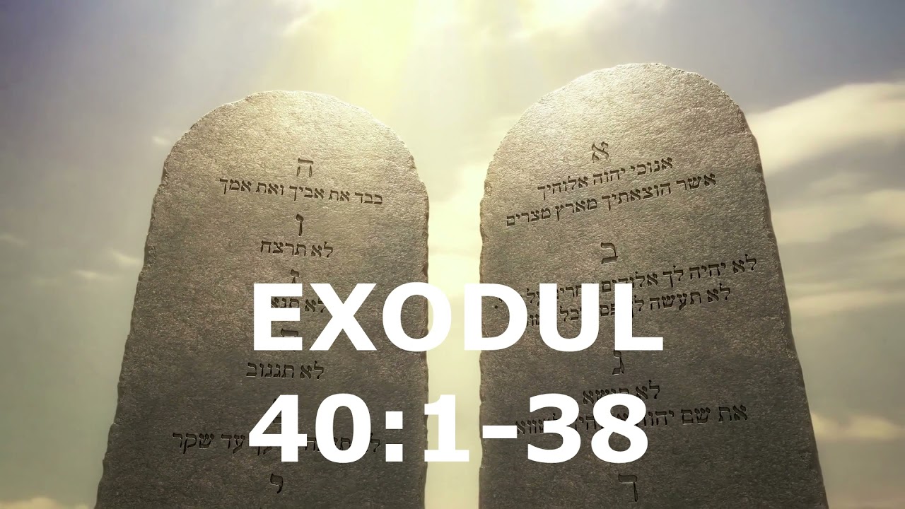 Exodul 40:1-38 | Itinerar Biblic | Episodul 145