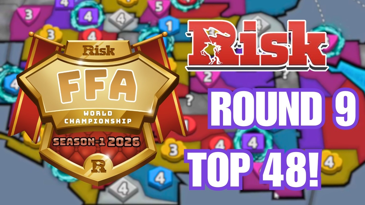 Top 48! - Round 9 of the Risk FFA World Championship 2026!