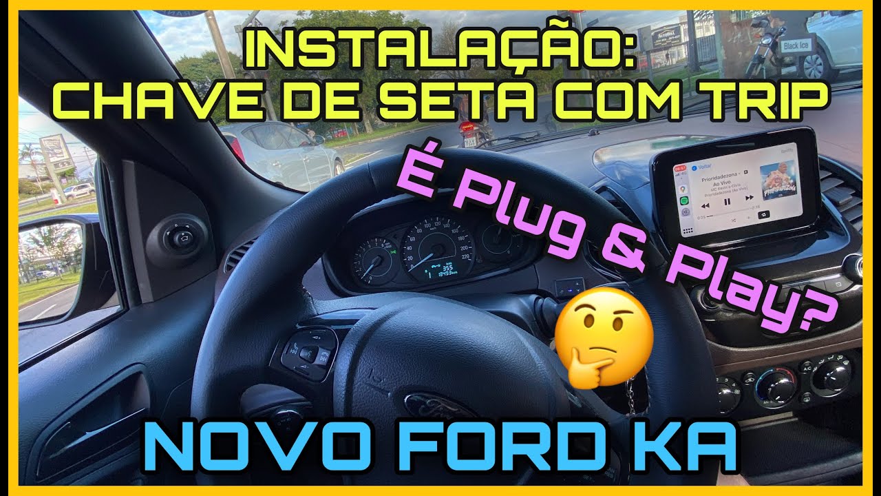 INSTALAÇÃO DA CHAVE DE SETA COM TRIP NO NOVO FORD KA! É PLUG & PLAY?