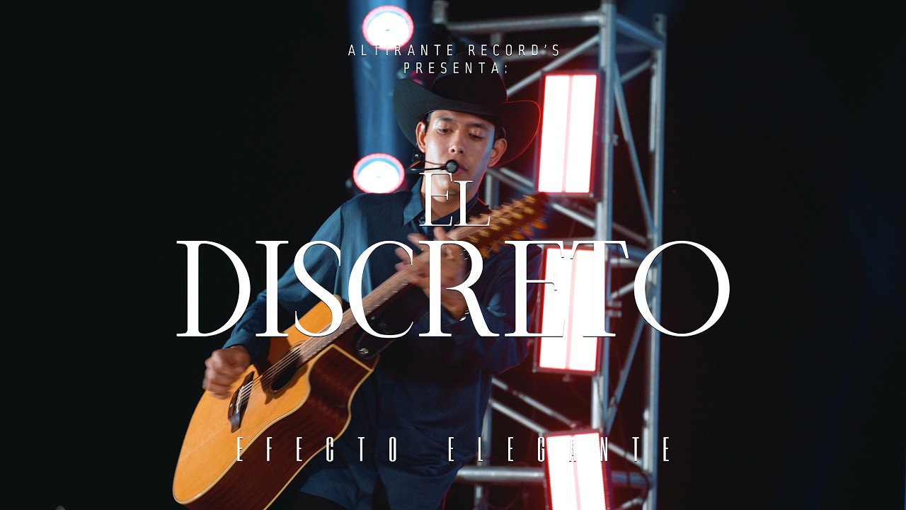 El Discreto - EFECTO ELEGANTE (Video Oficial)
