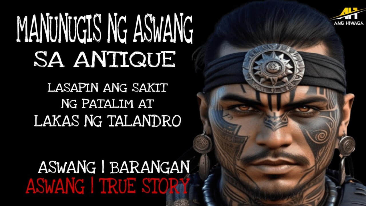 MANUNUGIS NG ASWANG SA ANTIQUE | Aswang True Story