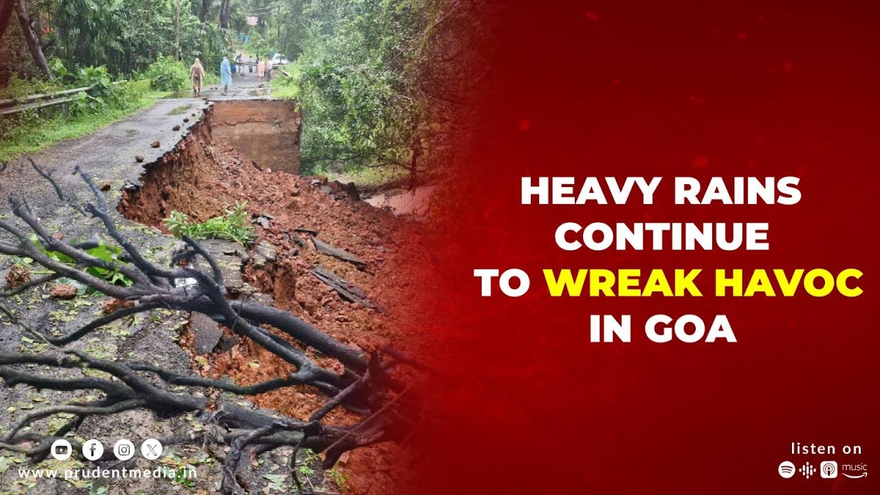 Heavy rains Continue to Wreak Havoc In Goa