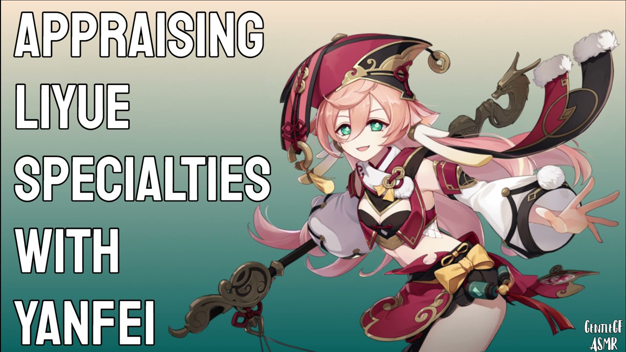 ASMR | Appraising Liyue Specialties with Yanfei | Genshin Impact RP