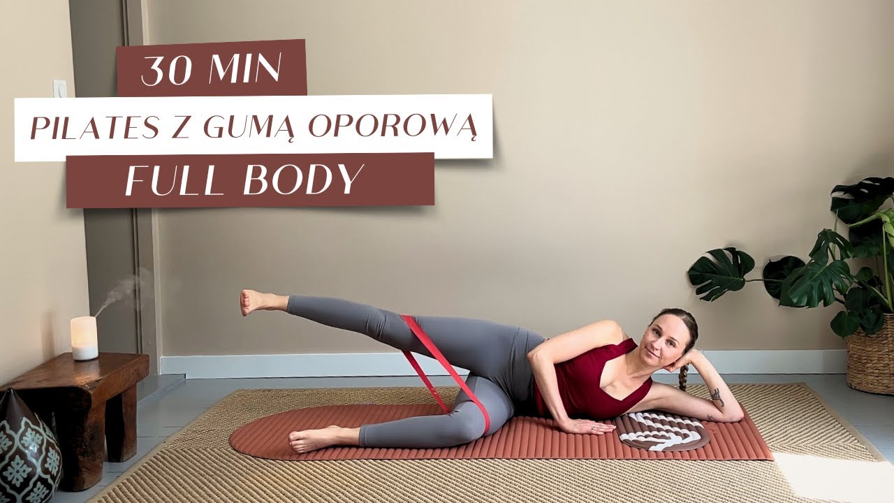30 min | Full Body Pilates | Trening z Guma Oporową