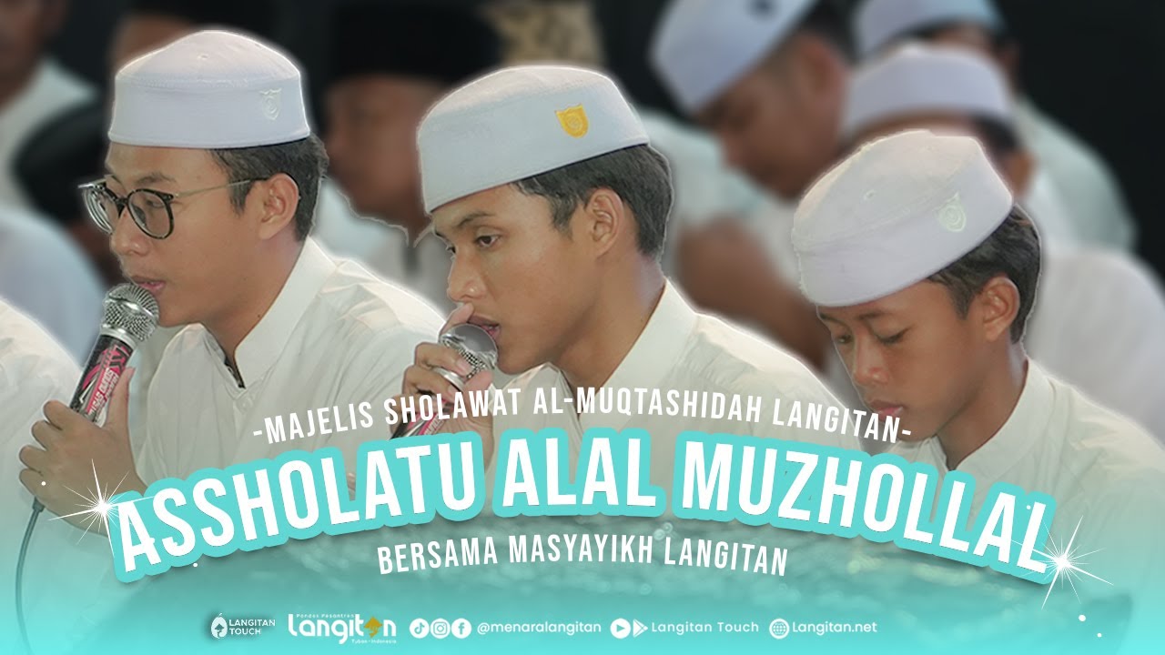 Assholatu Alal Muzhollal | Majelis Sholawat Al-Muqtashidah Langitan