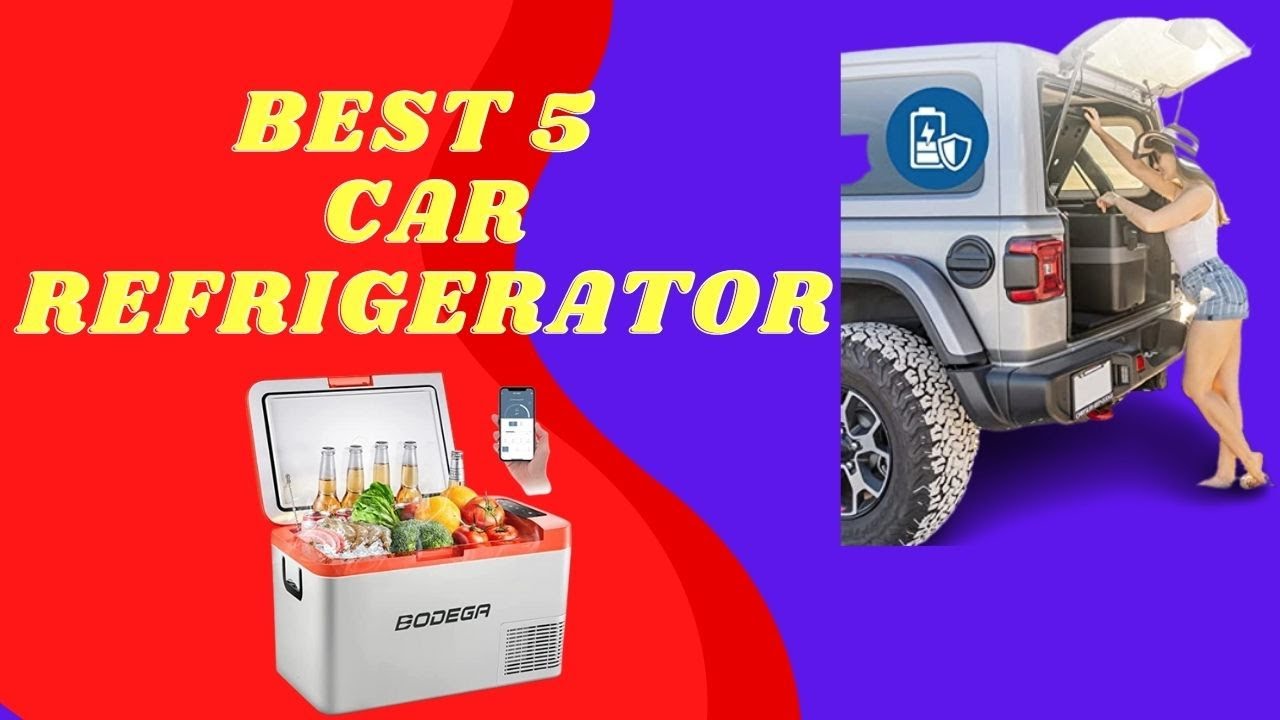 Best Car Refrigerator 2022, Top 5 Best Car Refrigerator review [Buying Guide]