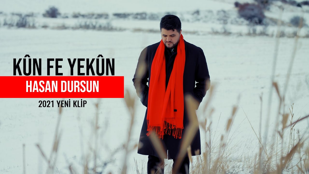 Hasan Dursun - Kûn Fe Yekûn - 2021 Yeni Klip
