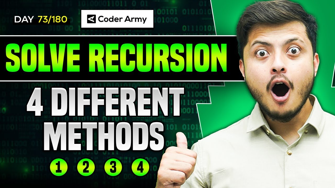 Lecture 52: How To Solve Recursion Problem from 4 different Method