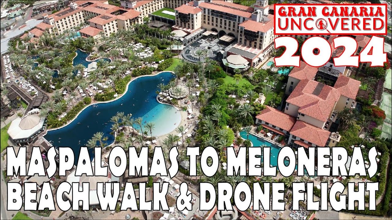 Gran Canaria Uncovered 2024 : Faro Maspalomas To Meloneras Beach Walk & Drone Flight 4K 60fps