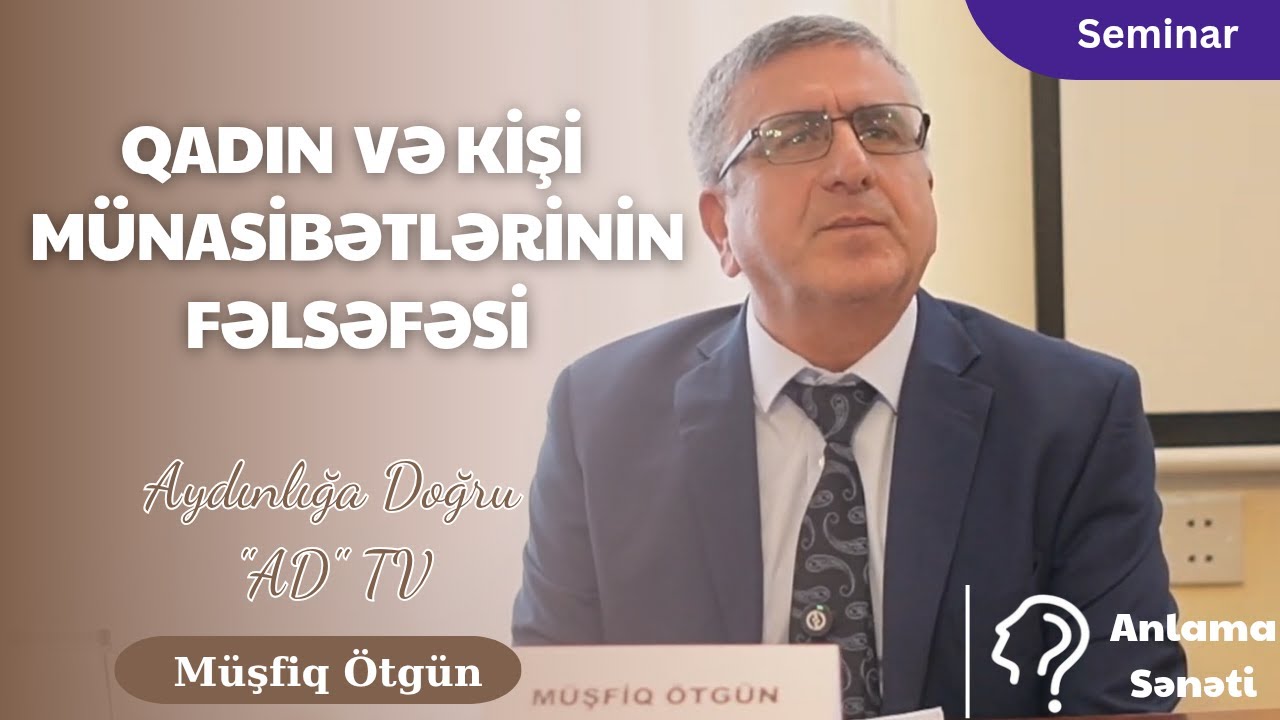Qadın Kişi Münasibətlərinin Fəlsəfəsi, Müşfiq Ötgün