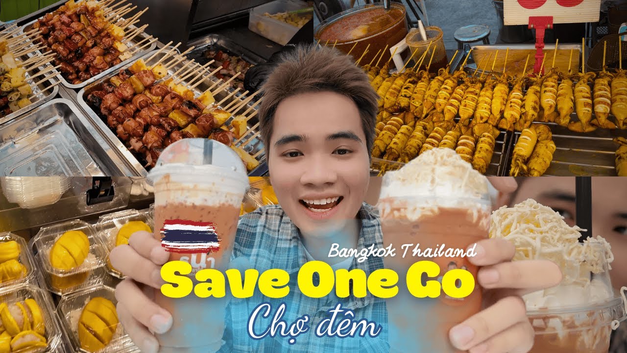 ĂN NGON BỔ RẺ TẠI CHỢ ĐÊM MỚI NỔI SAVE ONE GO BANGKOK THÁI LAN | DU LỊCH THÁI LAN CÙNG DINH ÁO BÔNG