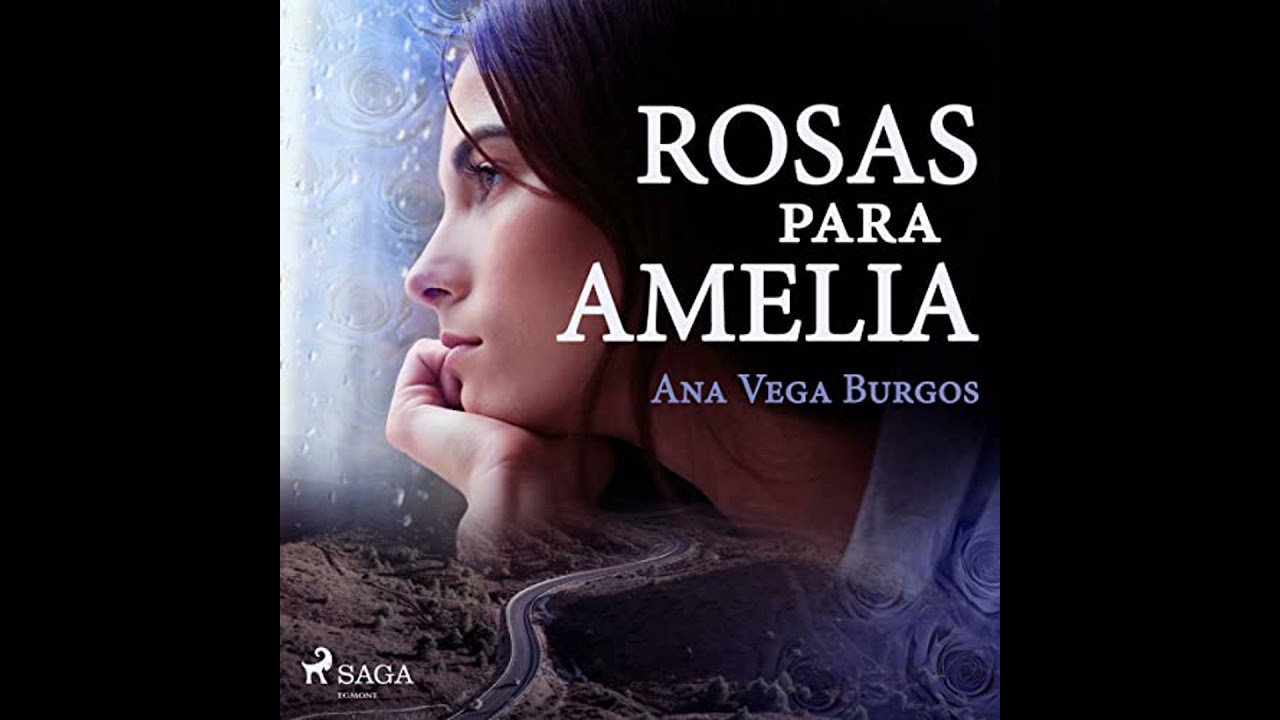 Rosas para Amelia por Ana Vega Burgos | Audio Libro Gratis