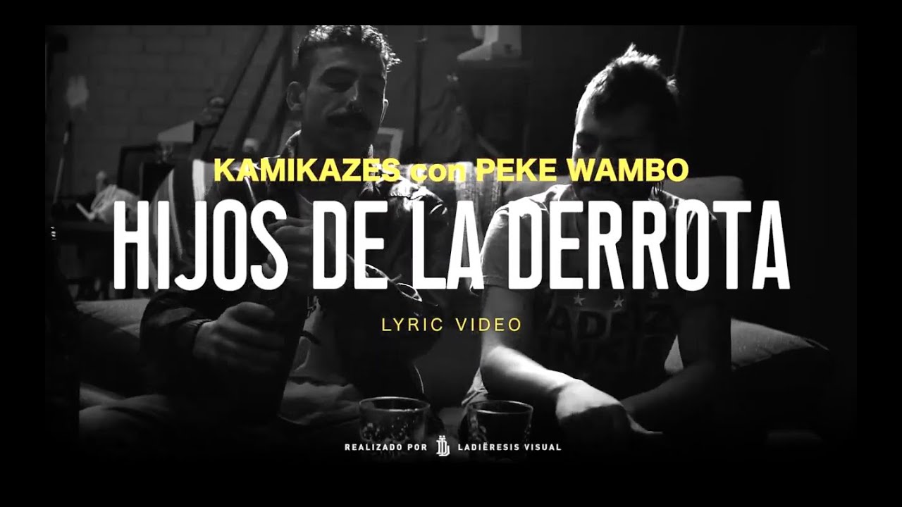 KAMIKAZES - Hijos de la derrota -  con Peke Wambo (La Vallekana Sound System) - Lyric Video