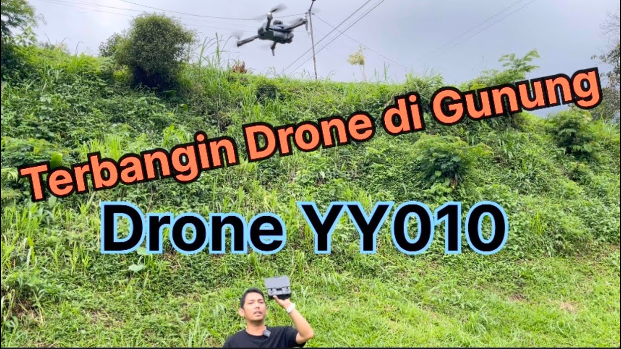 Unboxing langsung Test Terbang Drone YY010 YT152 di Gunung