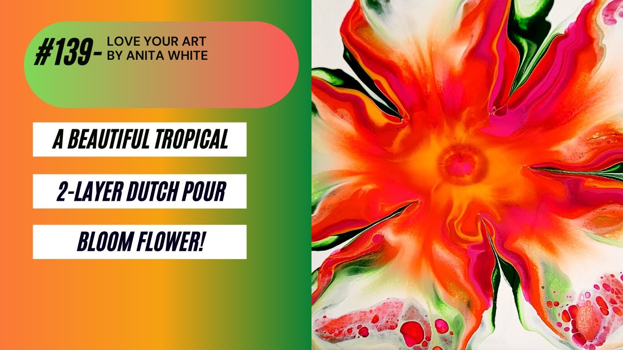 #139- A Beautiful Tropical Paradise 2-Layer Dutch Pour Bloom Flower!