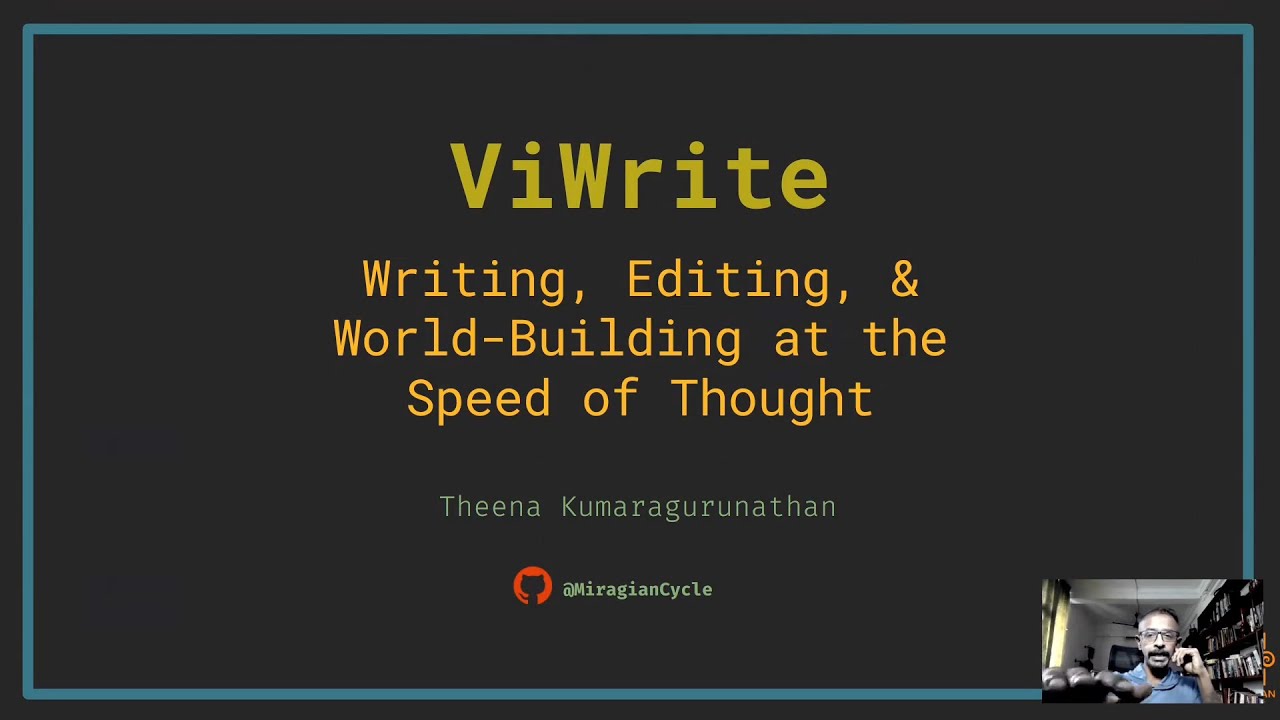 #VimConf2021: Writing, Editing and World-Building at the speed of thought with Vim