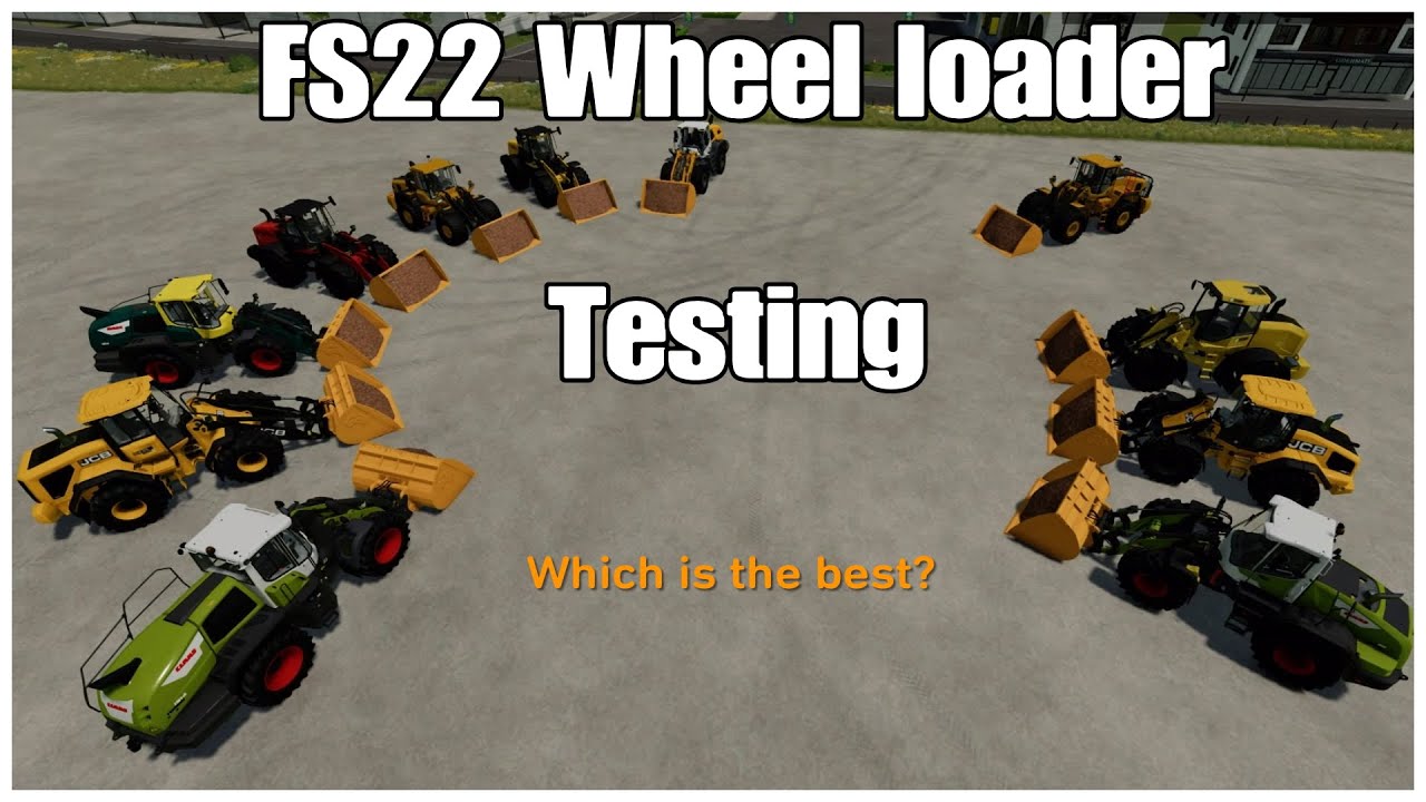 FS22 - Wheel Loader comparision