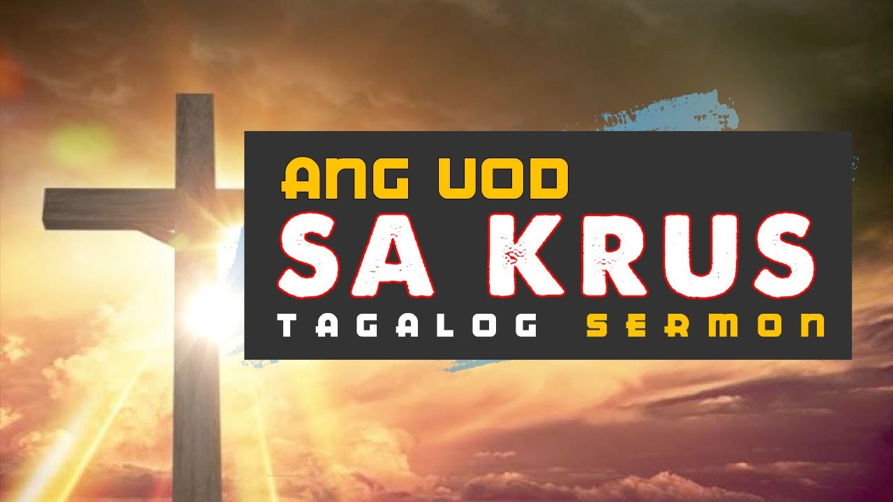 ANG UOD SA KRUS | INSPIRATIONAL SERMON OF BRO. CHUCK ARBOLEDA (August 4, 2021).