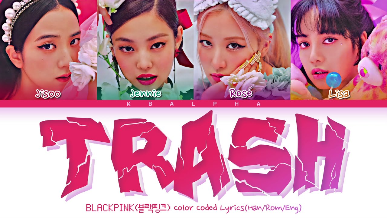 How would BLACKPINK sing ‘Trash’ by Little Mix (Color Coded Lyrics + Line Distribution)