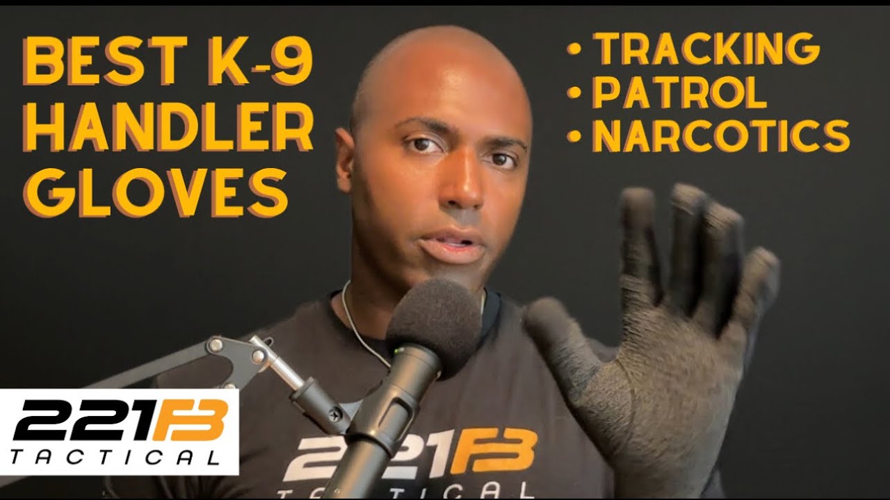 The Best K9 Gloves for Handlers and Tracking - Introducing The 221B Trackmaster Gloves