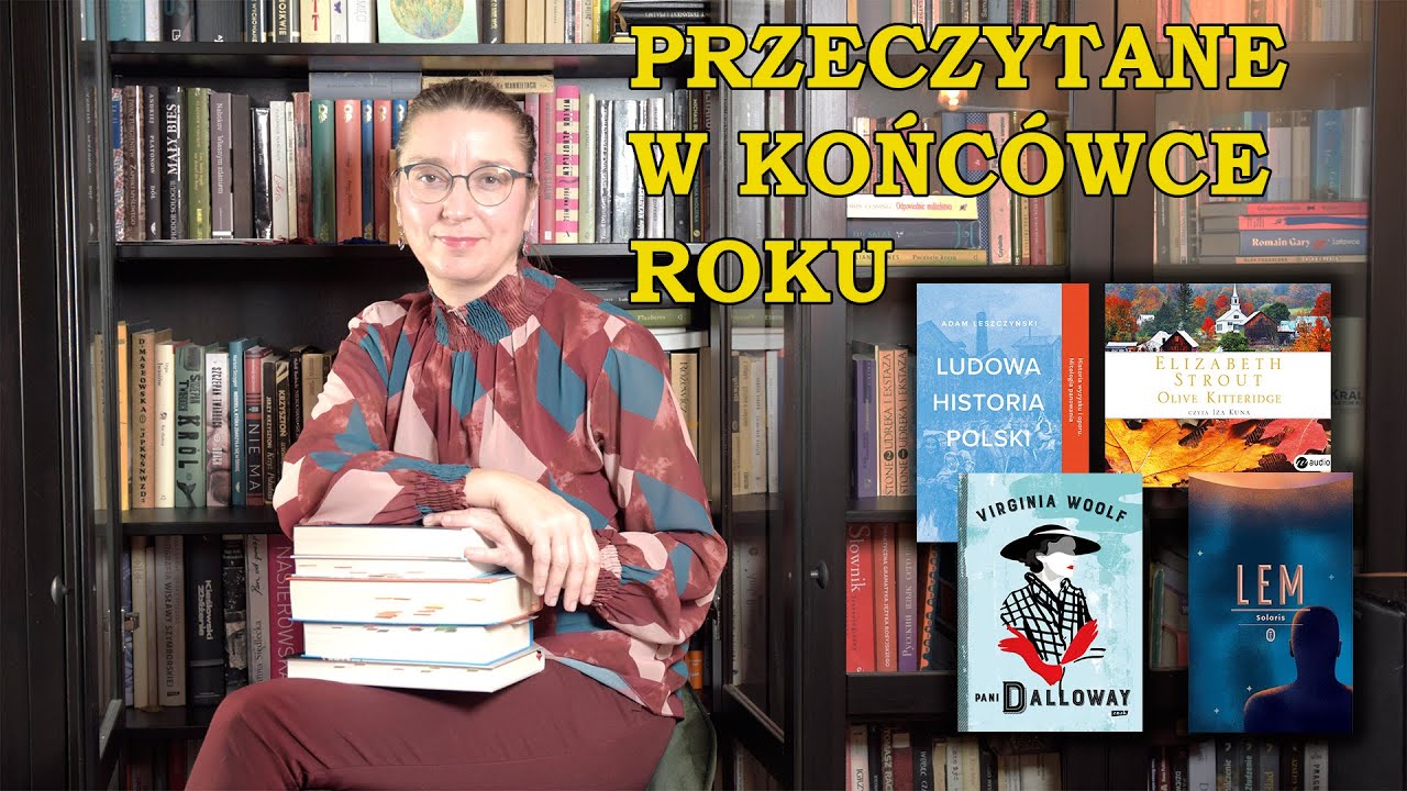 Solaris, Olive Kitteridge, Pani Dalloway i Ludowa Historia Polski .... książki z końcówki roku #36