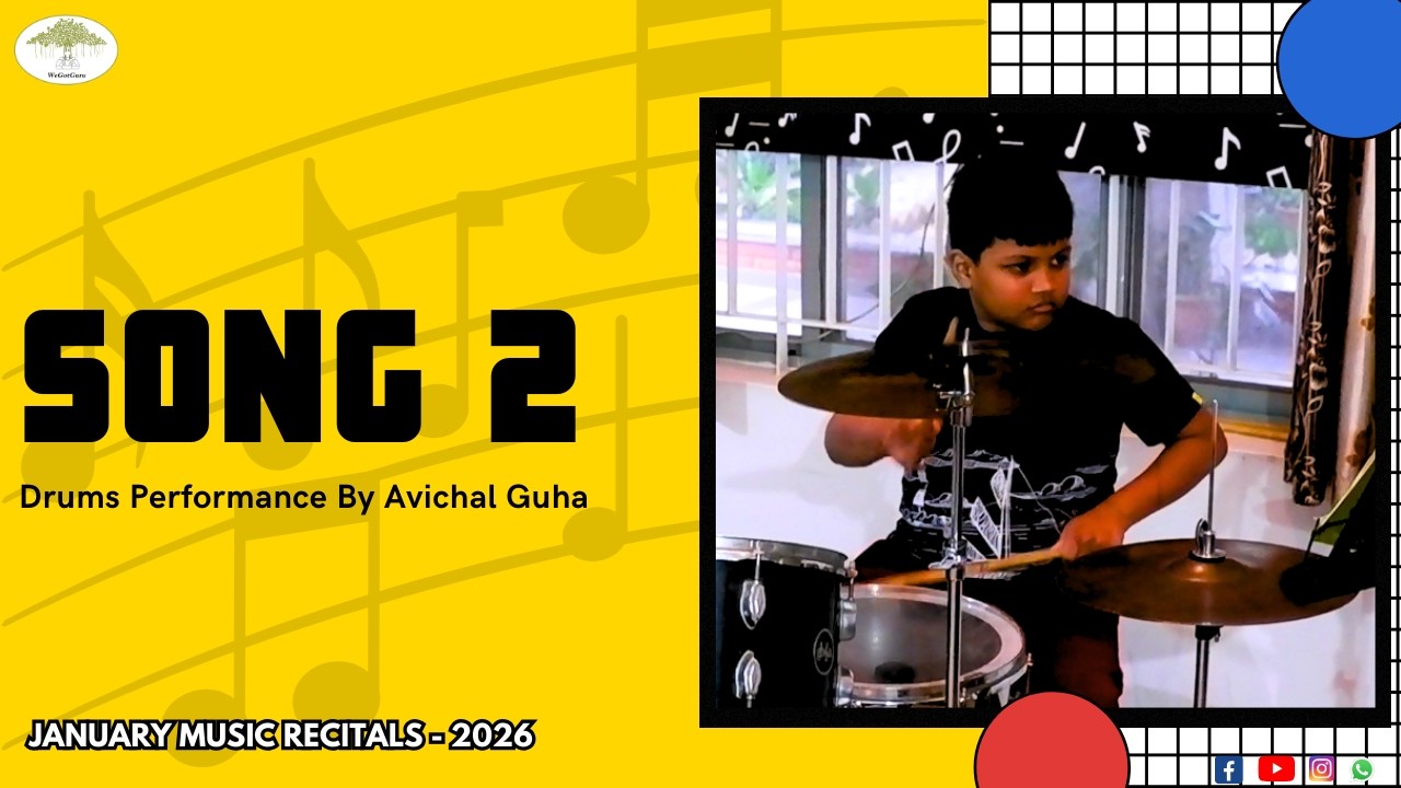 Song 2 | Drums Performance | By Avichal Guha | WeGotGuru Recitals - Jan 2026