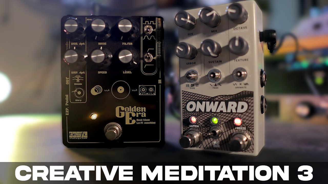 Lofi Ambient Guitar with Chase Bliss Onward & Tefi Golden Era - Creative Meditation 3